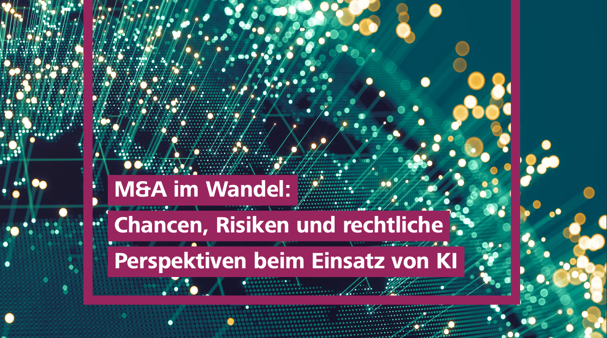 M&A im Wandel: Chancen, Risiken und rechtliche - Perspektiven beim Einsatz von KI