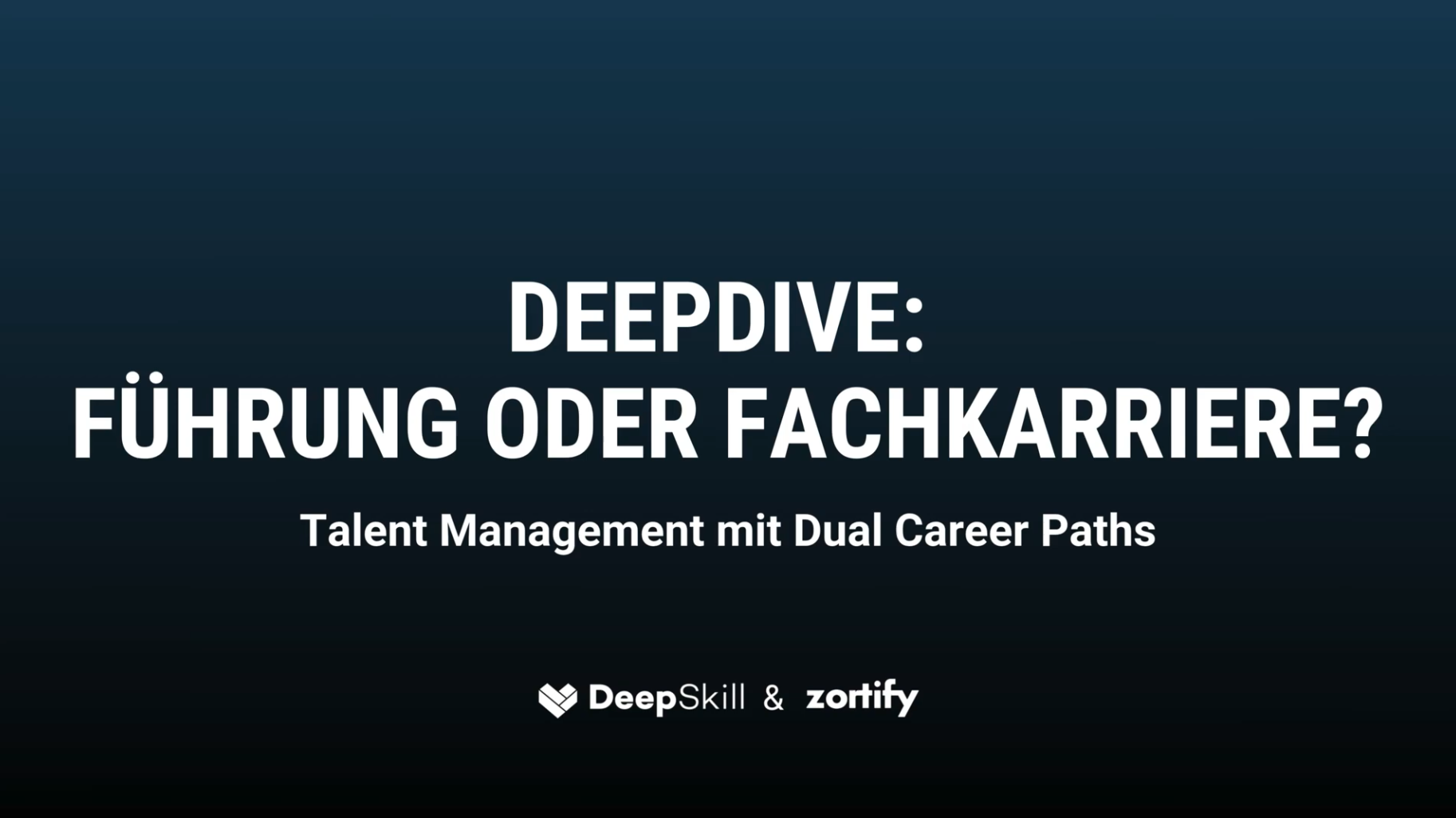 DeepDive: Führung oder Fachkarriere? Talent Management mit Dual Career Paths von DeepSkill & Zortify Image
