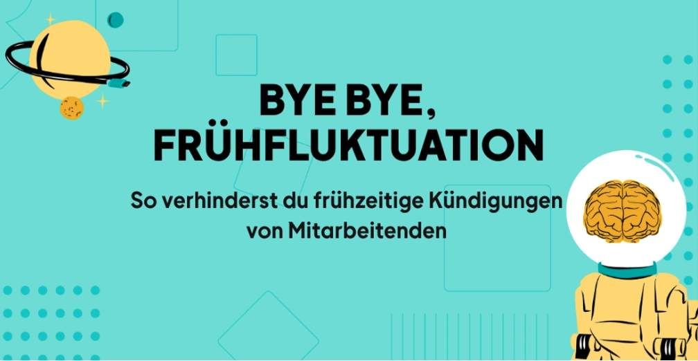 Frühfluktuation: Definition, Ursachen und wie du sie an der Wurzel packst Image